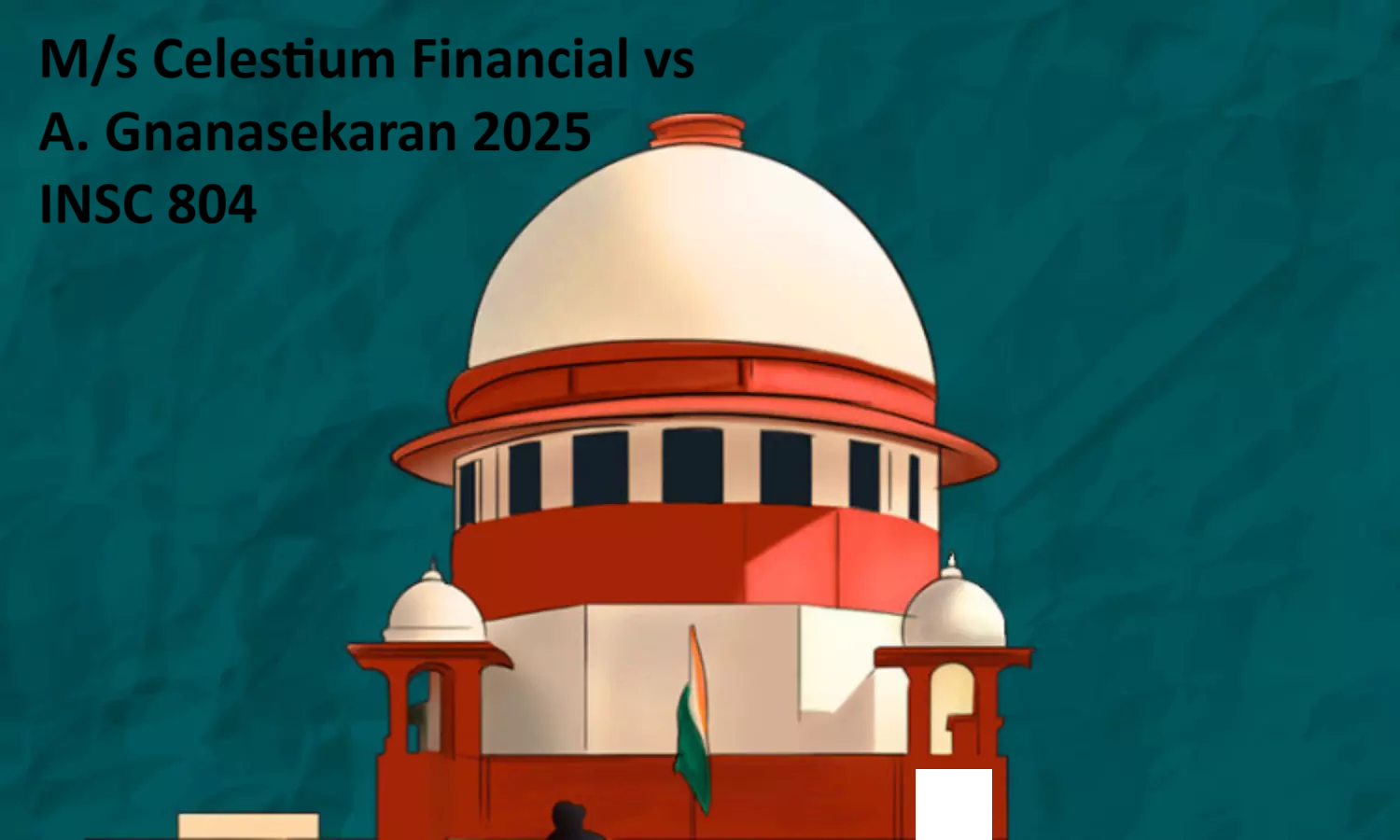 M/s Celestium Financial vs A. Gnanasekaran 2025 INSC 804