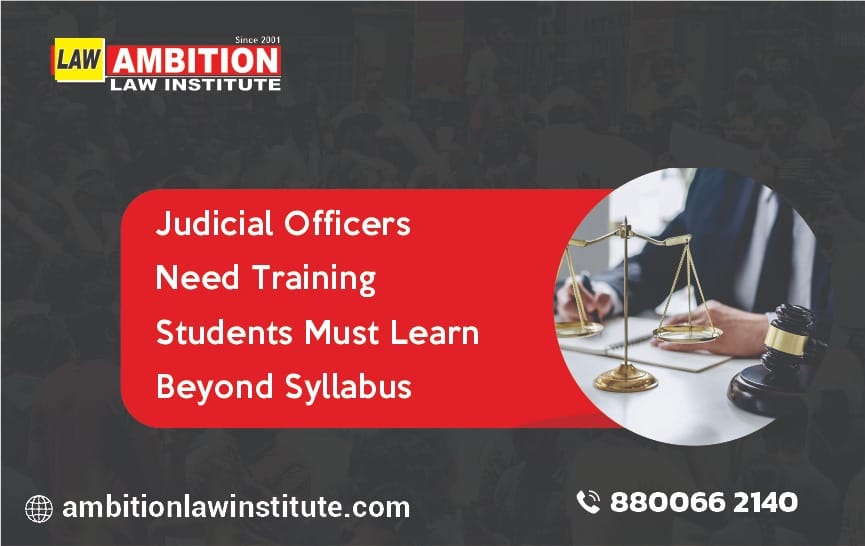 Judicial officers need training : students must learn beyond syllabus
